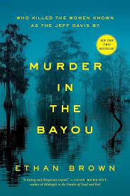 Murder in the Bayou: Who Killed the Women Known as the Jeff Davis 8?