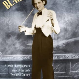 Picturing Black New Orleans: A Creole Photographer's View of the Early Twentieth Century
